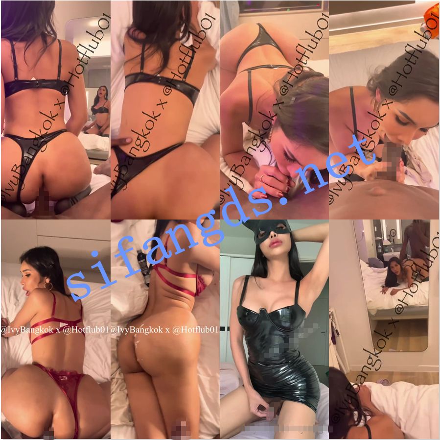 极品模特TS《Ivy_Bangkok》付费福利合集 []